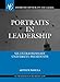 Portraits in Leadership: Six Extraordinary University Presidents (ACE/Praeger Series on Higher Education)