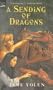 A Sending of Dragons: The Pit Dragon Trilogy, Volume Three