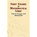 First Course in Mathematical Logic