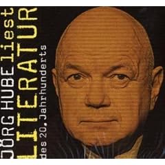 J�rg Hube liest Literatur des 20. Jahrhunderts: Gesamtausgabe