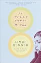 An Invisible Sign of My Own: A Novel