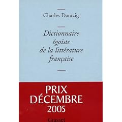 Dictionnaire �go�ste de la litt�rature fran�aise - Prix D�cembre 2005