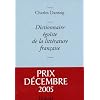 Dictionnaire �go�ste de la litt�rature fran�aise - Prix D�cembre 2005