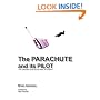 Parachute And Its Pilot,The: The Ultimate Guide For The Ram-Air Aviator