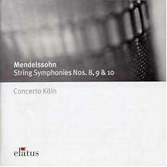 Mendelssohn - String Symphonies Nos 8, 9 & 10