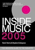 Inside Music 2005: The Insiders Guide to the Industry