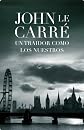 Un traidor como los nuestros (Exitos De Plaza & Janes) (Spanish Edition)