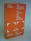 Produkt-Bild: Karin Priester: Der italienische Faschismus - &Ouml;konomische und ideologische Grundlagen