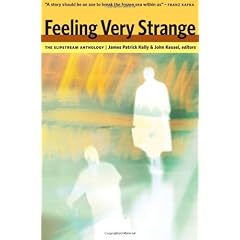 Feeling Very Strange: The Slipstream Anthology