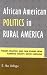 African American Politics in Rural America: Theory, Practice and Case Studies from Fl...