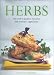 Book Herbs: The Definitive Guide to Adding Delicious Flavors and Pungent Fragrance to Food