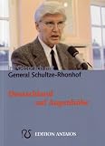 Deutschland auf Augenh&ouml;he - G&ouml;tz Kubitschek im Gespr&auml;ch mit General Gerd Schultze-Rhonhof - Gerd Schultze-Rhonhof, G&ouml;tz Kubitschek