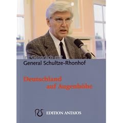 Deutschland auf Augenh�he. G�tz Kubitschek im Gespr�ch mit General Gerd Schultze-Rhonhof