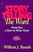 Books : Storytelling the Word: Homilies & How to Write Them