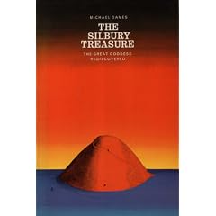 Silbury Treasure: The Great Goddess Rediscovered