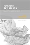 Fundamental tax reform : issues, choices, and implications