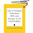 Life of Princess Yashodara: Wife and Disciple of the Lord Buddha by Sunity Devee and Bhuban Mohen Mukerjie