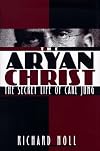 Aryan Christ:, The: The Secret Life of Carl Jung