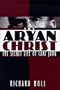 The Aryan Christ: The Secret Life of Carl Jung