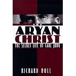 The Aryan Christ: The Secret Life of Carl Jung book cover