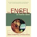 Der Engel an meiner Seite: Die wahre Geschichte eines Hundes, der einen Menschen rettete und der eines Menschen, der einen Hund rettete
