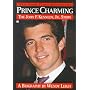Prince Charming: The John F. Kennedy, Jr. Story