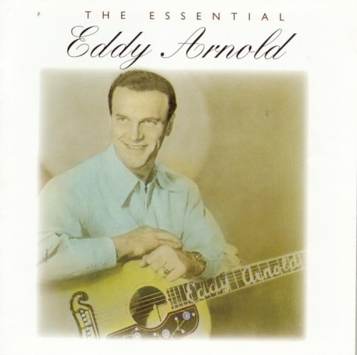 Eddy Arnold - The Essential Eddy Arnold - Zortam Music