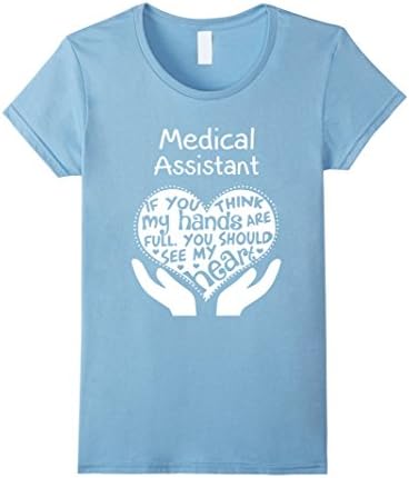 Women's Medical Assistant T-shirt , Medical Assistant If you think m Small Baby Blue