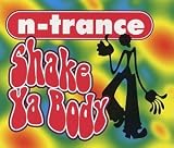 N-Trance -  Shake Ya Body