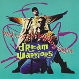And Now, the Legacy Begins by Dream Warriors