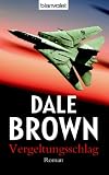 Vergeltungsschlag: Roman - Dale Brown, Wulf Bergner