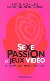 Sexe passion et jeux vid�o