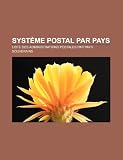 Systme Postal Par Pays: Liste Des Administrations Postales Par Pays Souverains