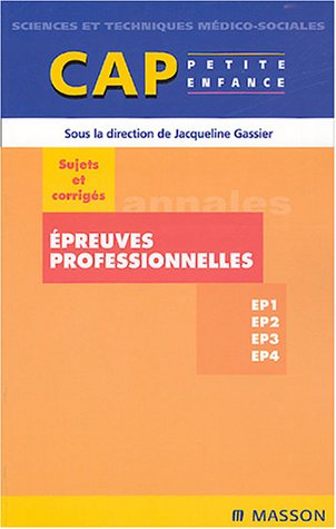 Epreuves professionnelles CAP petite enfance : Sujets et corrigés