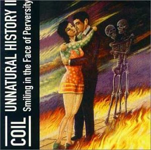 Coil - Unnatural History II - Zortam Music