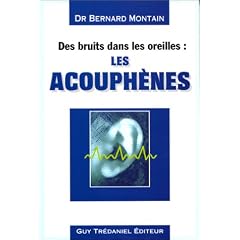 Des bruits dans les oreilles : Les Acouph�nes