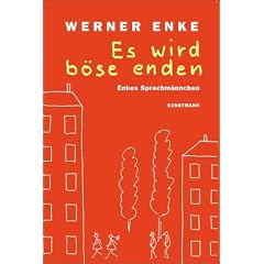Es wird b�se enden...: Enkes Sprechm�nnchen