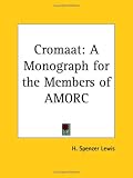 Cromaat: A Monograph for the Members of AMORC (1918)