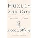 Huxley and God: Essays on Religious Experience