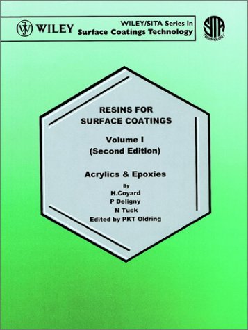 Resins for Surface Coatings, Volume 1 2nd Edition, Resins for Surface Coatings: Acrylics and Epoxies