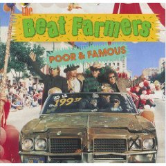 The Beat Farmers - Poor & Famous - Zortam Music