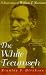 The White Tecumseh: A Biography of General William T. Sherman