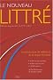 Le Nouveau Littr� : Edition augment�e du Petit Littr�