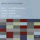 Various: Great Choral Favourites - Bach: St Matthew Passion, Handel Messiah, Mozart: Requiem And Mo