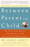 Between Parent and Child: The Bestsel...