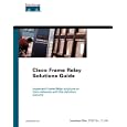Cisco Frame Relay Solutions Guide by  Jonathan Chin