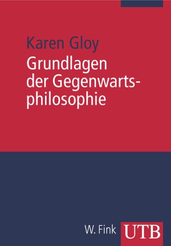 Grundlagen der Gegenwartsphilosophie