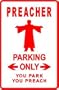 PREACHER PARKING church pastor novelty sign