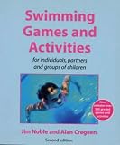 Swimming Games and Activities for Individuals, Partners and Groups of Children (Other Sports)