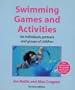 Swimming Games and Activities for Individuals, Partners and Groups of Children (Other Sports)